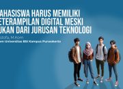 Mahasiswa Harus Memiliki Keterampilan Digital Meski Bukan dari Jurusan Teknologi