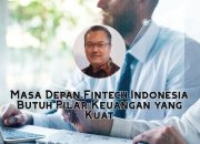 Teknologi Saja Tak Cukup: Masa Depan Fintech Indonesia Butuh Pilar Keuangan yang Kuat