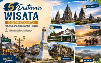 5 Destinasi Wisata di Yogyakarta yang Wajib Masuk Daftar Liburan