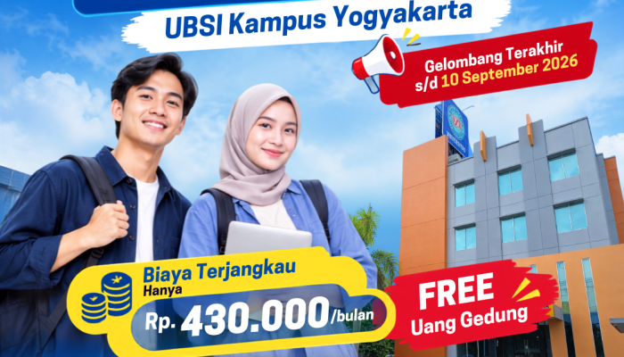 Masih Ada Kesempatan Kuliah di Kampus Unggul, UBSI Yogyakarta Buka Gelombang Terakhir PMB 2026